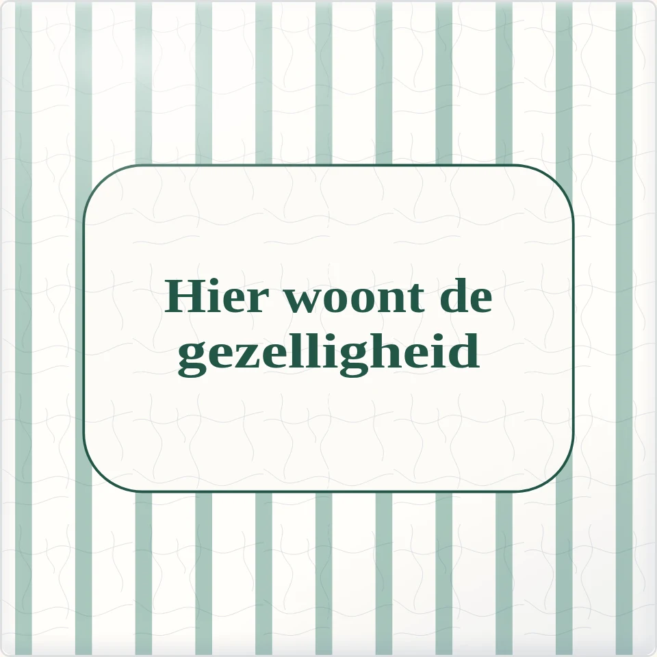 Tegeltje “Hier woont de gezelligheid”