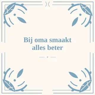 Tegeltje met tekst bij oma smaakt alles beter