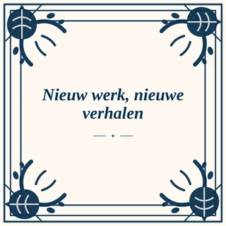 Tegeltje met tekst nieuw werk nieuwe verhalen