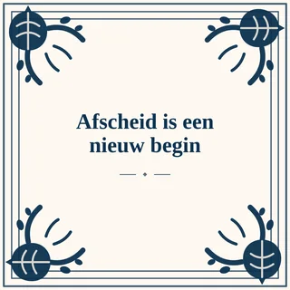 Tegeltje met tekst afscheid is een nieuw begin