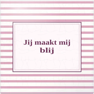 Tegeltje met tekst jij maakt mij blij van keramiek in detail