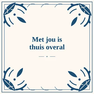 Tegeltje met tekst met jou is thuis overal