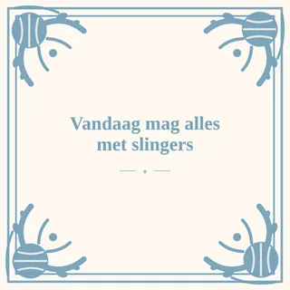 Tegeltje met tekst vandaag mag alles met slingers