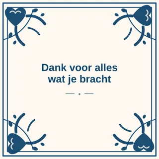 Tegeltje met tekst dank voor alles wat je bracht