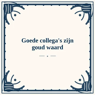 Tegeltje met tekst goede collega s zijn goud waard