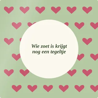Tegeltje met tekst wie zoet is krijgt nog een tegeltje van keramiek in detail