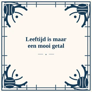 Tegeltje met tekst leeftijd is maar een mooi getal
