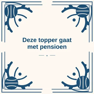 Tegeltje met tekst deze topper gaat met pensioen
